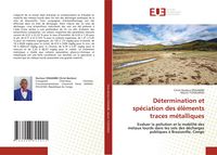 Produktbild: D&eacute;termination et sp&eacute;ciation des &eacute;l&eacute;ments traces m&eacute;talliques