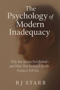 Produktbild: The Psychology of Modern Inadequacy