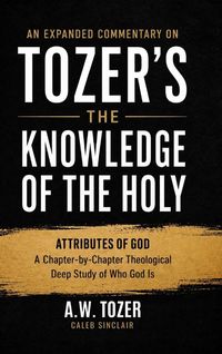 Produktbild: An Expanded Commentary on Tozer's The Knowledge of the Holy