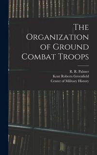 Produktbild: The Organization of Ground Combat Troops