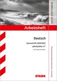 Produktbild: STARK Caroline Wahl: Windst&auml;rke 17 - Deutsch Ganzschrift 2026/27 BW - Arbeitsheft mit L&ouml;sungen