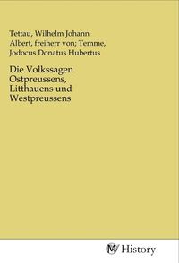 Produktbild: Die Volkssagen Ostpreussens, Litthauens und Westpreussens