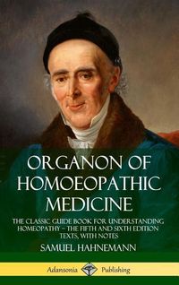 Bild vom Artikel Organon of Homoeopathic Medicine vom Autor William Boericke