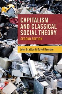 Produktbild: Bratton, J: Capitalism and Classical Social Theory