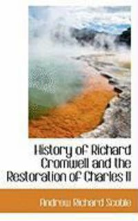 Produktbild: History of Richard Cromwell and the Restoration of Charles II