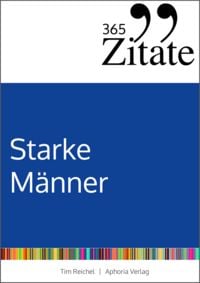 Produktbild: 365 Zitate f&uuml;r starke M&auml;nner