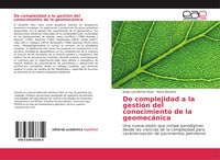 Produktbild: De complejidad a la gesti&oacute;n del conocimiento de la geomec&aacute;nica