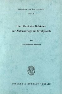 Produktbild: Die Pflicht der Beh&ouml;rden zur Aktenvorlage im Strafproze&szlig;.