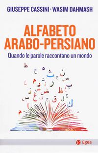 Produktbild: Alfabeto arabo-persiano. Quando le parole raccontano un mondo