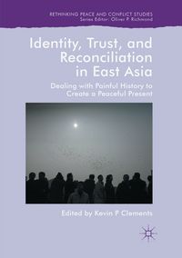 Produktbild: Identity, Trust, and Reconciliation in East Asia
