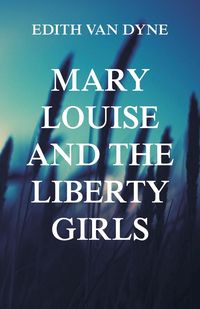 Produktbild: Mary Louise and the Liberty Girls