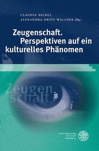 Produktbild: Zeugenschaft. Perspektiven auf ein kulturelles Ph&auml;nomen