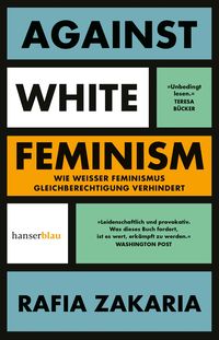Bild vom Artikel Against White Feminism vom Autor Rafia Zakaria