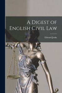 Produktbild: A Digest of English Civil Law