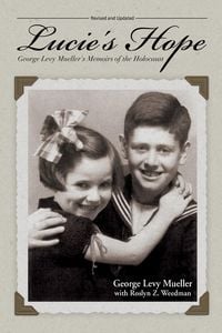 Produktbild: Lucie's Hope: George Levy Mueller's Memoirs of the Holocaust