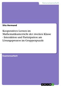Produktbild: Kooperatives Lernen im Mathematikunterricht der zweiten Klasse - Interaktion und Partizipation am L&ouml;sungsprozess im Gruppenpuzzle