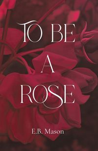 Produktbild: To Be A Rose