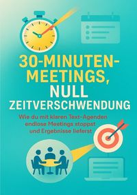 Produktbild: 30-Minuten-Meetings, Null Zeitverschwendung