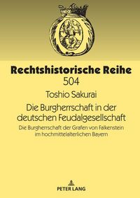 Produktbild: Die Burgherrschaft in der deutschen Feudalgesellschaft