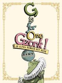 Produktbild: G Is for One Gzonk!: An Alpha-Number-Bet Book