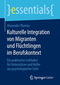 Bild vom Artikel Kulturelle Integration von Migranten und Flüchtlingen im Berufskontext vom Autor Alexander Thomas