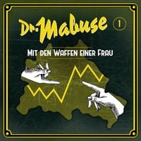 Produktbild: Dr. Mabuse - Folge 1: Mit den Waffen einer Frau