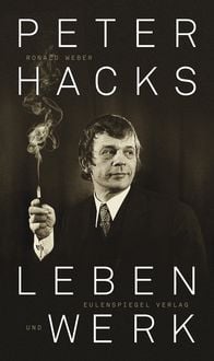 Produktbild: Peter Hacks - Leben und Werk