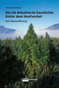 Produktbild: Die nie debattierte Geschichte hinter dem Hanfverbot