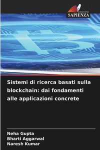 Produktbild: Sistemi di ricerca basati sulla blockchain: dai fondamenti alle applicazioni concrete