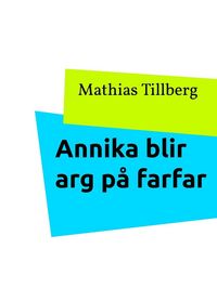 Produktbild: Annika blir arg p&aring; farfar