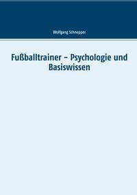Produktbild: Fu&szlig;balltrainer - Psychologie und Basiswissen
