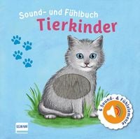 Produktbild: Sound- und F&uuml;hlbuch Tierkinder (mit 6 Sound- und F&uuml;hlelementen)