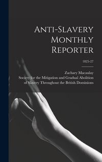 Produktbild: Anti-slavery Monthly Reporter; 1825-27