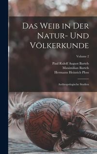 Produktbild: Das Weib in Der Natur- Und V&ouml;lkerkunde