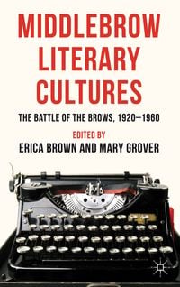 Produktbild: Middlebrow Literary Cultures