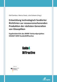 Produktbild: Entwicklung technologisch fundierter Richtlinien zur ressourcenschonenden Produktion der n&auml;chsten Generation von Glasoptiken