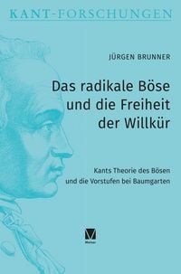 Produktbild: Das radikale B&ouml;se und die Freiheit der Willk&uuml;r