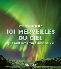 Produktbild: 101 merveilles du ciel qu'il faut avoir vues dans sa vie