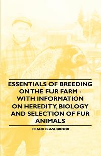 Produktbild: Essentials of Breeding on the Fur Farm - With Information on Heredity, Biology and Selection of Fur Animals