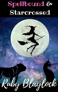 Produktbild: Spellbound & Starcrossed (Suburban Witch Mysteries, #3)