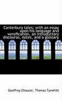 Produktbild: Canterbury Tales; With an Essay Upon His Language and Versification, an Introductory Discourse, Note