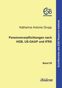Produktbild: Grupp, K: Pensionsverpflichtungen nach HGB, US-GAAP und IFRS