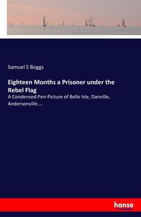 Produktbild: Eighteen Months a Prisoner under the Rebel Flag