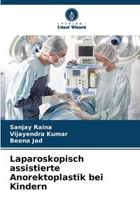 Produktbild: Laparoskopisch assistierte Anorektoplastik bei Kindern