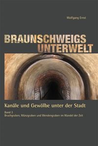 Bild vom Artikel Braunschweigs Unterwelt, Band 3 vom Autor Wolfgang Ernst