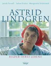 Produktbild: Astrid Lindgren. Bilder ihres Lebens