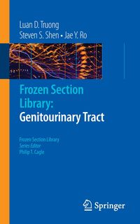 Bild vom Artikel Frozen Section Library: Genitourinary Tract vom Autor Luan D. Truong