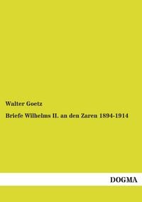 Produktbild: Briefe Wilhelms II. an den Zaren 1894-1914