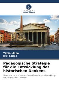 Produktbild: P&auml;dagogische Strategie f&uuml;r die Entwicklung des historischen Denkens