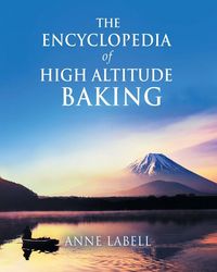 Produktbild: The Encyclopedia Of High Altitude Baking